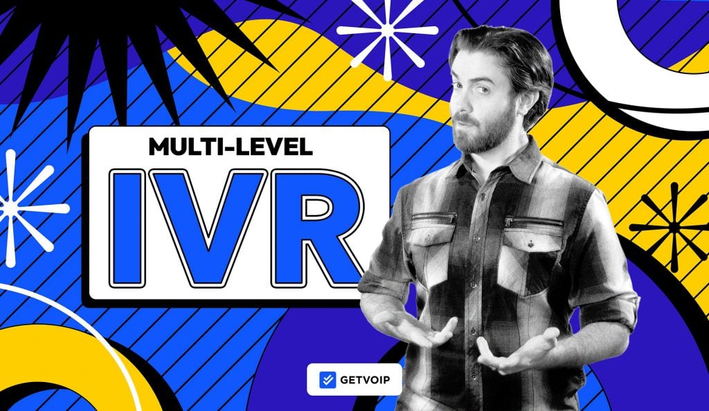 What is Multi-Level IVR? Benefits & Top Providers