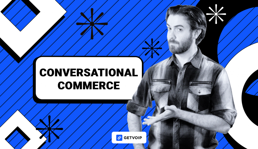 What is Conversational Commerce? Complete Guide & Examples